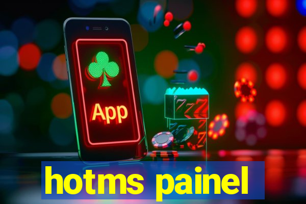 hotms painel